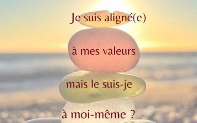 Je suis aligné.e à mes valeurs, mais le suis-je à moi-même ?